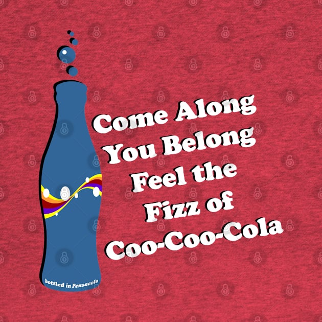 Feel The Fizz of Coo Coo Cola by RobotGhost